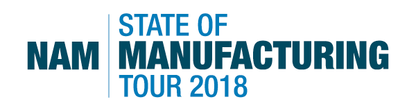 NAM 2018 State of Manufacturing Tour