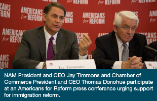 NAM President and CEO Jay Timmons, along with Chamber of Commerce President and CEO Thomas Donohue participate at an Americans for Reform press conference urging support for immigration reform.”